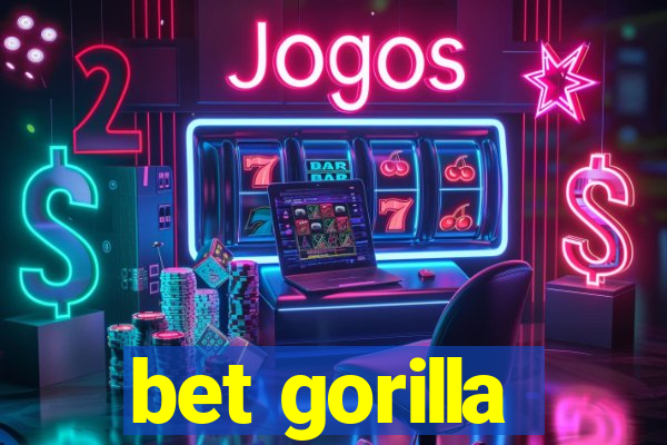 bet gorilla